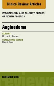 Angioedema, An Issue of Immunology and Allergy Clinics