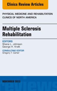 Multiple Sclerosis Rehabilitation, An Issue of Physical Medicine and Rehabilitation Clinics