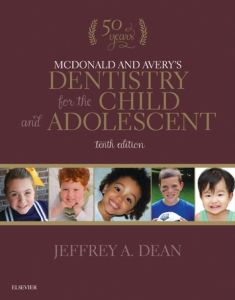 McDonald and Avery's Dentistry for the Child and Adolescent - E-Book