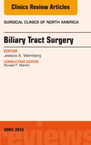 Biliary Tract Surgery, An Issue of Surgical Clinics