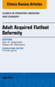 Adult Acquired Flatfoot Deformity, An Issue of Clinics in Podiatric Medicine and Surgery