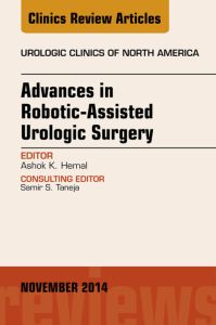 Advances in Robotic-Assisted Urologic Surgery, An Issue of Urologic Clinics