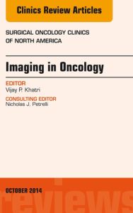 Imaging in Oncology, An Issue of Surgical Oncology Clinics of North America