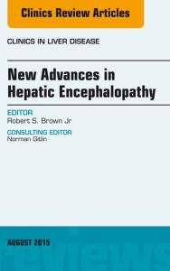 New Advances in Hepatic Encephalopathy, An Issue of Clinics in Liver Disease