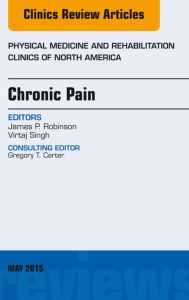 Chronic Pain, An Issue of Physical Medicine and Rehabilitation Clinics of North America