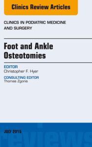 Foot and Ankle Osteotomies, An Issue of Clinics in Podiatric Medicine and Surgery