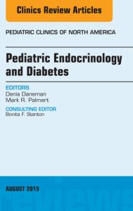 Pediatric Endocrinology and Diabetes, An Issue of Pediatric Clinics of North America