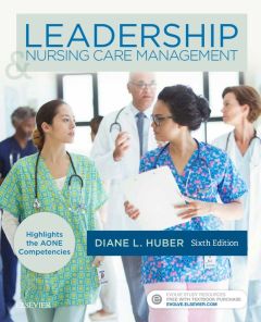 Leadership and Nursing Care Management - E-Book