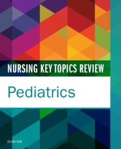 Nursing Key Topics Review: Pediatrics - E-Book