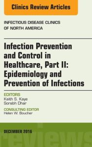 Infection Prevention and Control in Healthcare, Part II: Epidemiology and Prevention of Infections, An Issue of Infectious Disease Clinics of North America, E-Book