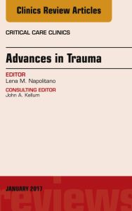 Advances in Trauma, An Issue of Critical Care Clinics