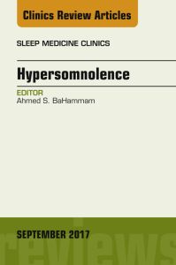 Hypersomnolence, An Issue of Sleep Medicine Clinics