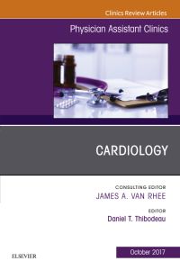 Cardiology, An Issue of Physician Assistant Clinics