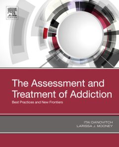 The Assessment and Treatment of Addiction