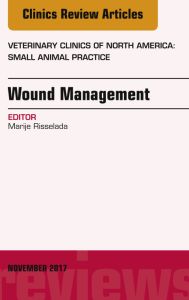 Wound Management, An Issue of Veterinary Clinics of North America: Small Animal Practice