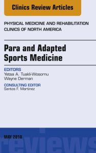 Para and Adapted Sports Medicine, An Issue of Physical Medicine and Rehabilitation Clinics of North America