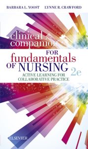 Clinical Companion for Fundamentals of Nursing E-Book