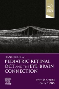 Handbook of Pediatric Retinal OCT and the Eye-Brain Connection E-Book