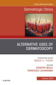 Alternative Uses of Dermatoscopy, An Issue of Dermatologic Clinics