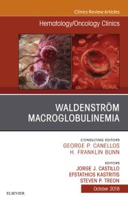 Waldenström Macroglobulinemia, An Issue of Hematology/Oncology Clinics of North America