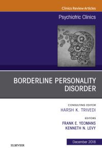 Borderline Personality Disorder, An Issue of Psychiatric Clinics of North America