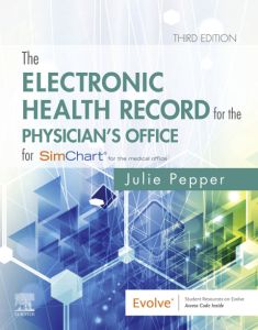 The Electronic Health Record for the Physician's Office E-Book