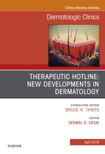 Therapeutic Hotline: New Developments in Dermatology, An Issue of Dermatologic Clinics