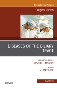 Diseases of the Biliary Tract, An Issue of Surgical Clinics