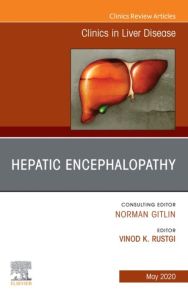 Hepatic Encephalopathy, An Issue of Clinics in Liver Disease