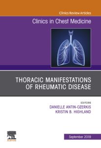 Thoracic Manifestations of Rheumatic Disease, An Issue of Clinics in Chest Medicine