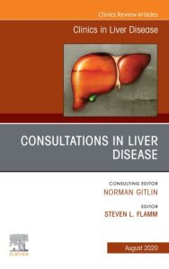 Consultations in Liver Disease,An Issue of Clinics in Liver Disease E-Book