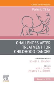 Challenges after treatment for Childhood Cancer, An Issue of Pediatric Clinics of North America E-Book