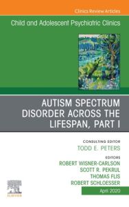 Autism, An Issue of ChildAnd Adolescent Psychiatric Clinics of North America