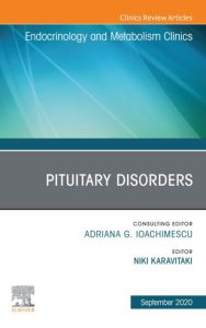 Pituitary Disorders, An Issue of Endocrinology and Metabolism Clinics of North America