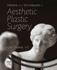 Trends and Techniques Aesthetic Plastic Surgery, E-Book