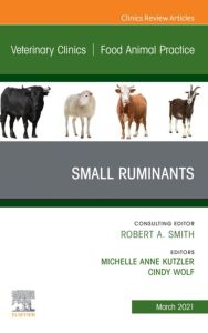 Small Ruminants, An Issue of Veterinary Clinics of North America: Food Animal Practice