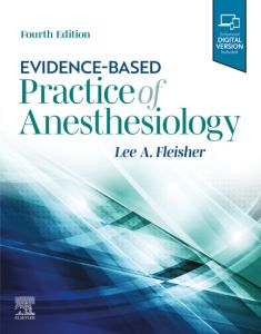 Evidence-Based Practice of Anesthesiology, E-Book