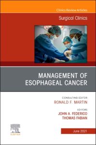 Management of Esophageal Cancer, An Issue of Surgical Clinics, E-Book