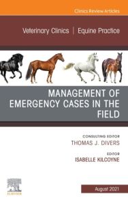 Management of Emergency Cases on the Farm, An Issue of Veterinary Clinics of North America: Equine Practice, E-Book