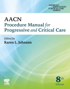 AACN Procedure Manual for Progressive and Critical Care - E-Book