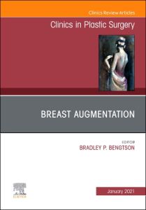 Breast Augmentation, An Issue of Clinics in Plastic Surgery