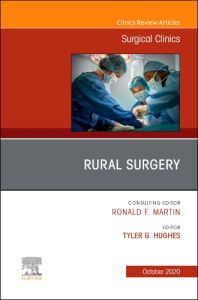 Rural Surgery, An Issue of Surgical Clinics , E-Book