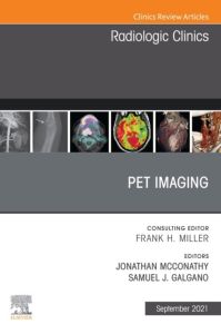 PET Imaging, An Issue of Radiologic Clinics of North America, E-Book