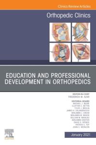 Education and Professional Development in Orthopedics, An Issue of Orthopedic Clinics, E-Book