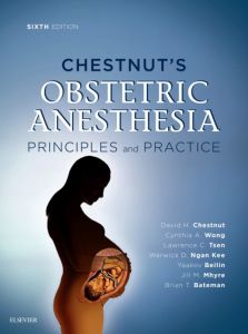 Chestnut's Obstetric Anesthesia: Principles and Practice - Elsevier eBook on VitalSouce