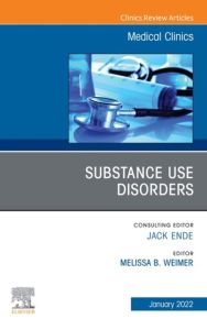 Substance Use Disorders, An Issue of Medical Clinics of North America, E-Book