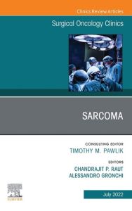 Sarcoma 2022 and Beyond, An Issue of Surgical Oncology Clinics of North America, E-Book