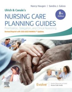 Ulrich & Canale’s Nursing Care Planning Guides, 8th Edition Revised Reprint with 2021-2023 NANDA-I® Updates - E-Book