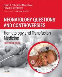 Neonatology Questions and Controversies: Hematology and Transfusion Medicine - E-book