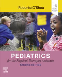 Pediatrics for the Physical Therapist Assistant - E-Book